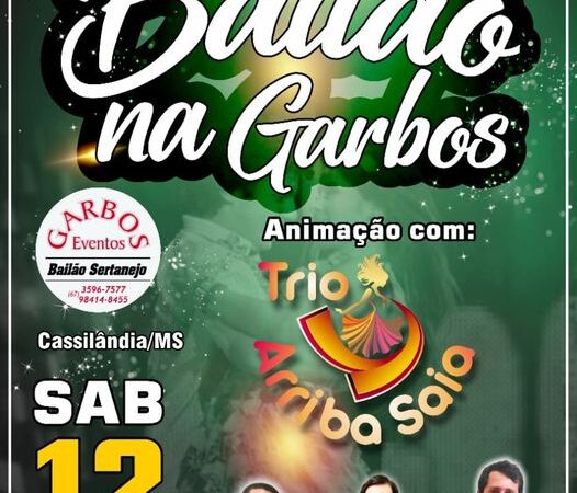 É hoje BAILÃO NA GARBOS EVENTOS