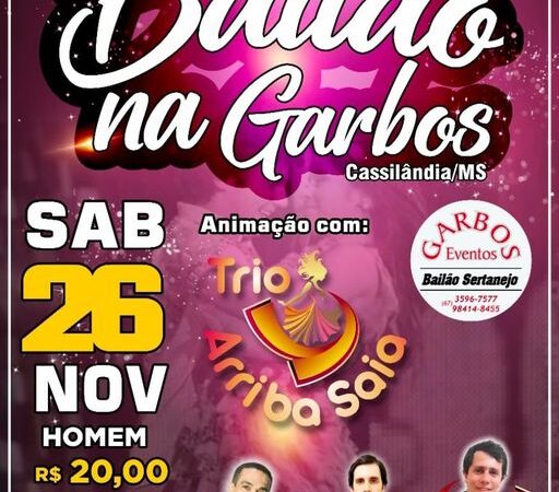 Sábado tem bailão na Garbo Eventos e vocês não podem perder