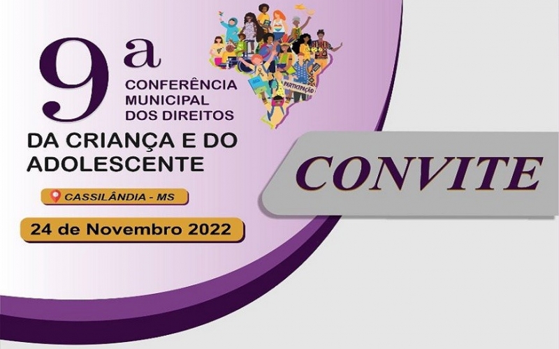 IX CONFERÊNCIA MUNICIPAL DOS DIREITOS DA CRIANÇA E DO ADOLESCENTE ACONTECE EM CASSILÂNDIA, DIA 29 DE NOVEMBRO