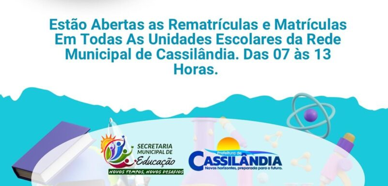 MATRÍCULAS ABERTAS NAS REDES MUNICIPAIS DE CASSILÂNDIA