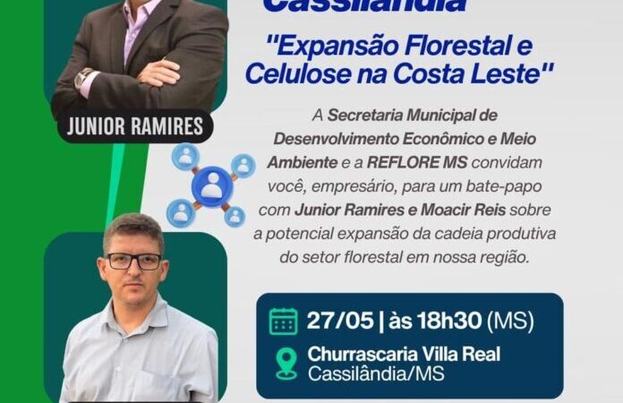 Cassilândia sedia evento empresarial voltado à expansão florestal e industrial no Vale da Celulose