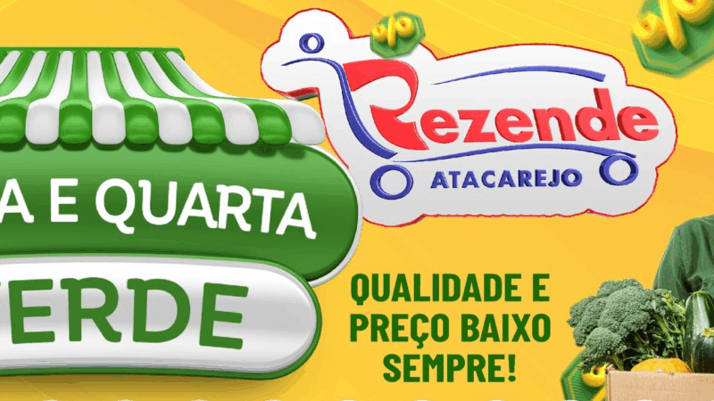 TERÇA E QUARTA VERDE NO SUPERMERCADO REZENDE