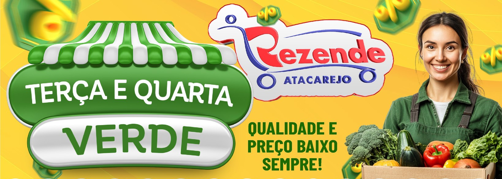 TERÇA E QUARTA VERDE NO SUPERMERCADO REZENDE