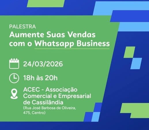 Palestra sobre vendas pelo WhatsApp Business será realizada em Cassilândia