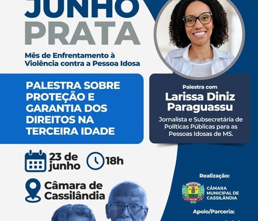 Cassilândia promove palestra sobre direitos da pessoa idosa durante a campanha Junho Prata