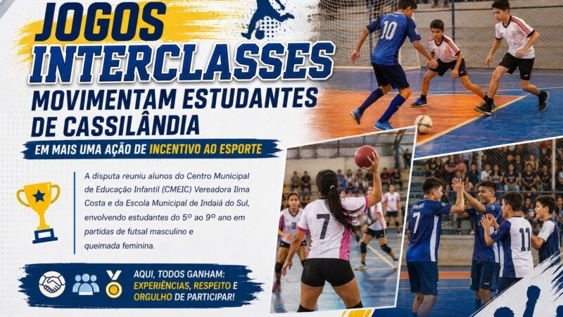 Jogos Interclasses movimentam estudantes de Cassilândia em mais uma ação de incentivo ao esporte