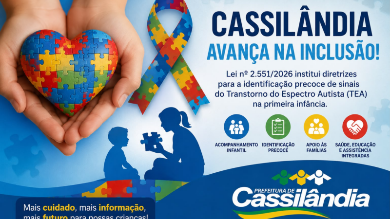 Prefeitura de Cassilândia sanciona lei que fortalece a identificação precoce do Transtorno do Espectro Autista na primeira infância