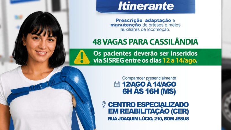Cassilândia recebe Oficina Ortopédica Itinerante com 48 vagas para atendimento especializado