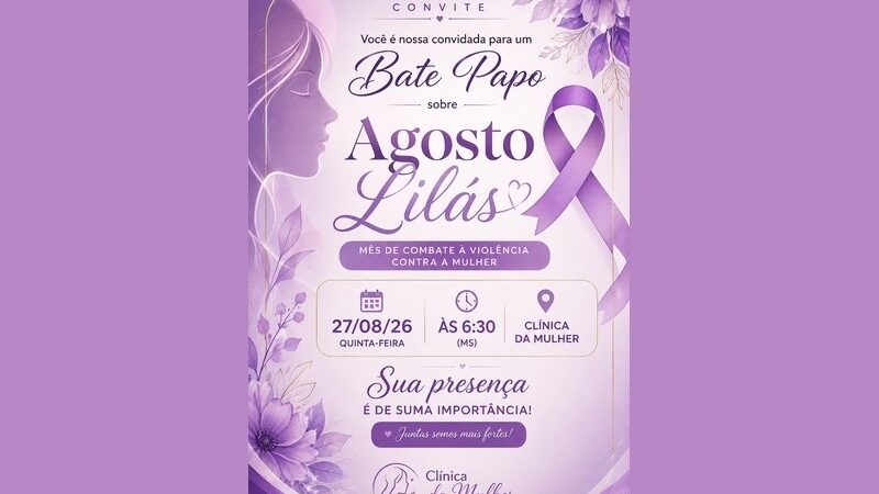 Ação Educativa do Agosto Lilás será realizada na Clínica da Mulher