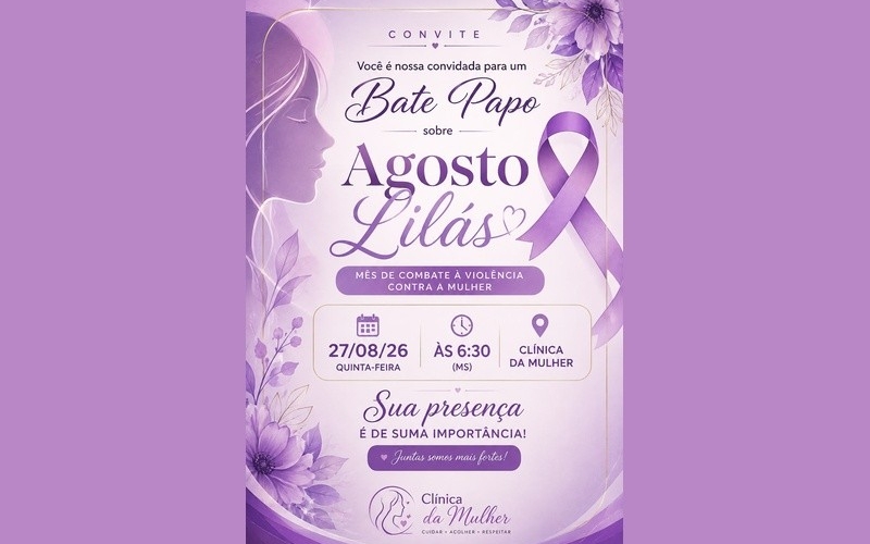 Ação Educativa do Agosto Lilás será realizada na Clínica da Mulher