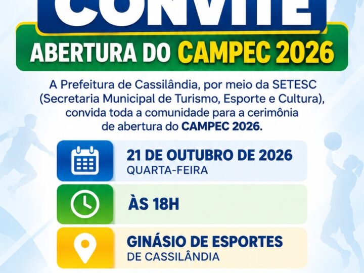 Cassilândia convida a população para a abertura do CAMPEC 2026 nesta quarta-feira