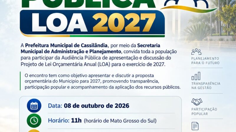 Cassilândia realiza Audiência Pública para apresentação da LOA 2027