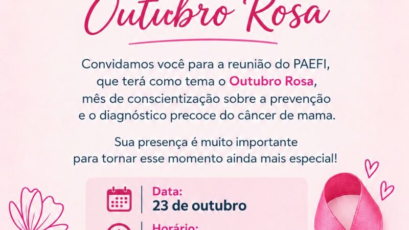 PAEFI realiza reunião com tema Outubro Rosa nesta sexta-feira em Cassilândia